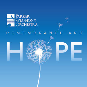Parker Symphony Orchestra Remembrance and Hope Image